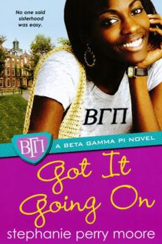 Got It Going On - Book #4 of the Beta Gamma Pi Novels
