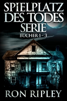 Paperback Spielplatz des Todes-Serie Bücher 1 - 3: Übernatürlicher Horror mit Furchteinflößenden Geistern & Spukhäusern [German] Book