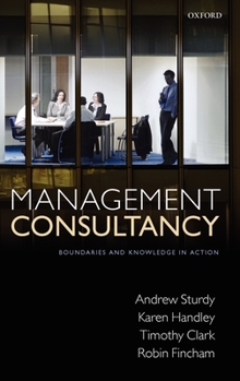 Hardcover Management Consultancy: Boundaries and Knowledge in Action Book
