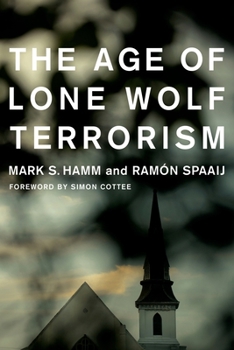 Hardcover The Age of Lone Wolf Terrorism Book