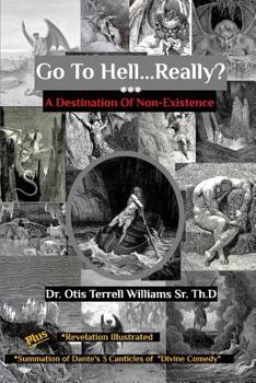 Paperback Go To Hell. . .Really?: A Destination Of Non-Existence Book