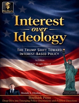 Interest over Ideology: The Trump Shift Toward Interest-Based Policy (Political Reviews)