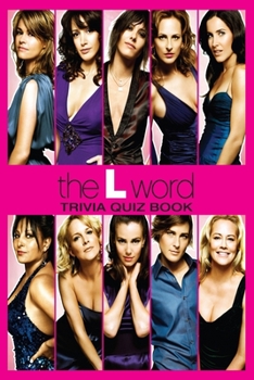 Paperback The L Word: Trivia Quiz Book