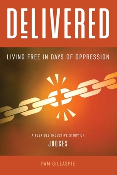Paperback Delivered: Living Free in Days of Oppression Book