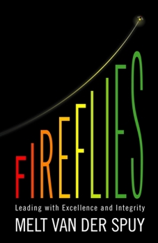 Paperback Fireflies: Leading with Excellence and Integrity Book