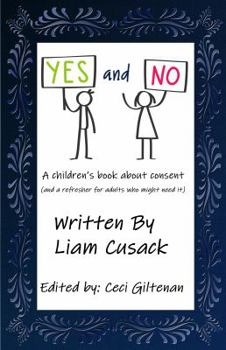 Paperback Yes and No, A Children's Book About Consent: (And a refresher for adults who might need it) Book