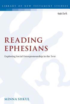 Paperback Reading Ephesians: Exploring Social Entrepreneurship in the Text Book