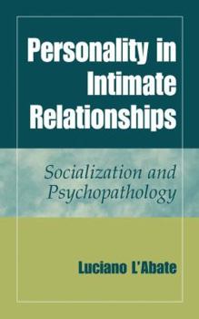 Paperback Personality in Intimate Relationships: Socialization and Psychopathology Book