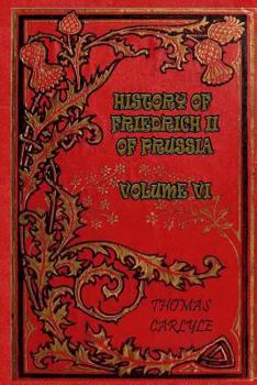 Paperback History of Friedrich II of Prussia - Volume VI Book
