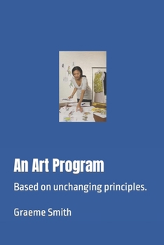 Paperback An Art Program: Based on unchanging principles. Book