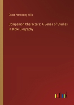 Paperback Companion Characters: A Series of Studies in Bible Biography Book