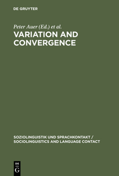 Hardcover Variation and Convergence: Studies in Social Dialectology Book