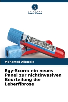 Paperback Egy-Score: ein neues Panel zur nichtinvasiven Beurteilung der Leberfibrose (German Edition) [German] Book