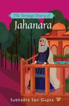 Paperback The Teenage Diary of Jahanara Book