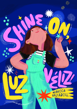 Unknown Binding Shine On, Luz Veliz! Book
