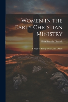 Paperback Women in the Early Christian Ministry: A Reply to Bishop Doane, and Others Book
