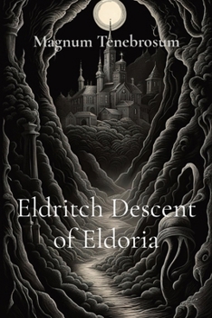 Eldritch Descent of Eldoria B0CNGMMJSN Book Cover