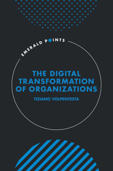 Hardcover The Digital Transformation of Organizations Book