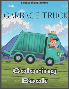 Paperback Garbage Truck Coloring Book: Activity Book For Kids Ages 2-4 Ages 2-8 Toddlers Book
