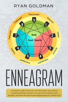 Paperback Enneagram: A Scientific Guide to Discover Your Personality and Analyze Yourself and People Around You, Learn Self-Confidence and Book