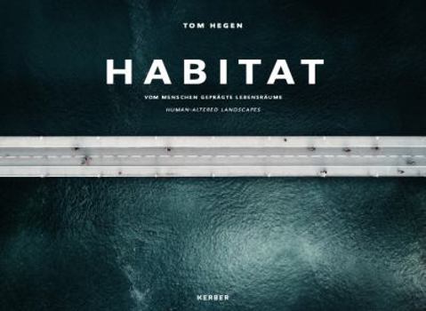 Tom Hegen: Habitat