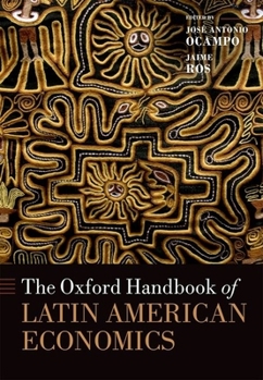 Hardcover The Oxford Handbook of Latin American Economics Book