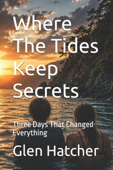 Paperback Where The Tides Keep Secrets: Some summers change everything Book
