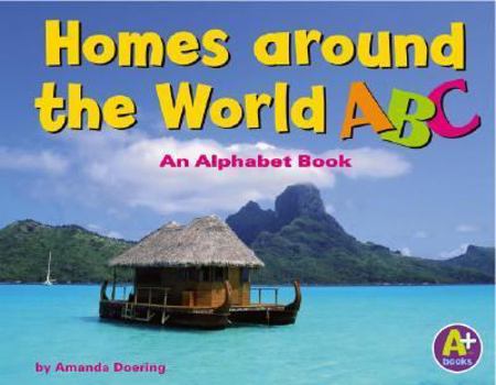Hardcover Homes Around the World ABC: An Alphabet Book