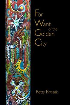 Paperback For Want of the Golden City Book