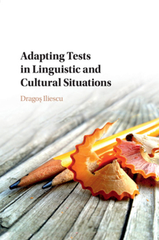 Adapting Tests in Linguistic and Cultural Situations - Book  of the Educational and Psychological Testing in a Global Context