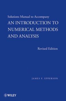 Paperback An Introduction to Numerical Methods and Analysis, Solutions Manual Book