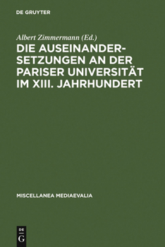 Die Auseinandersetzungen an Der Pariser Universit T Im XIII. Jahrhundert