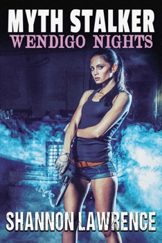 Paperback Myth Stalker: Wendigo Nights Book