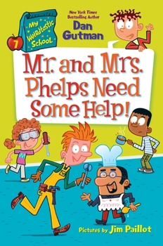 Hardcover My Weirdtastic School #7: Mr. and Mrs. Phelps Need Some Help! Book
