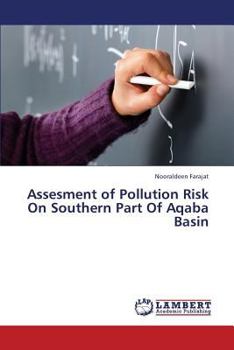 Paperback Assesment of Pollution Risk on Southern Part of Aqaba Basin Book
