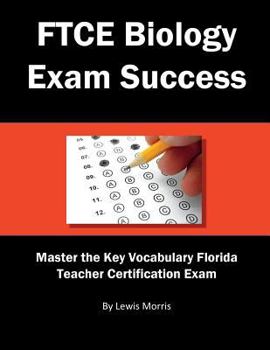 Paperback FTCE Biology Exam Success: Master the Key Vocabulary Florida Teacher Certification Exam Book