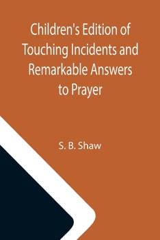 Paperback Children's Edition of Touching Incidents and Remarkable Answers to Prayer Book