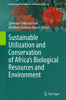 Hardcover Sustainable Utilization and Conservation of Africa's Biological Resources and Environment Book