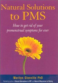 Paperback Natural Solutions to PMS: How to Get Rid of Your Premenstrual Symptoms Forever Book