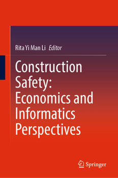 Hardcover Construction Safety: Economics and Informatics Perspectives Book