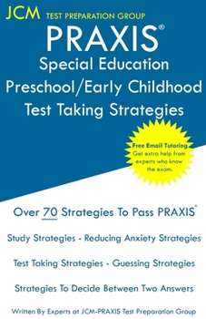 Paperback PRAXIS Special Education Preschool/Early Childhood - Test Taking Strategies: PRAXIS 5691 - Free Online Tutoring - New 2020 Edition - The latest strate Book