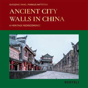 Hardcover Ancient City Walls in China: A Heritage Rediscovered Book