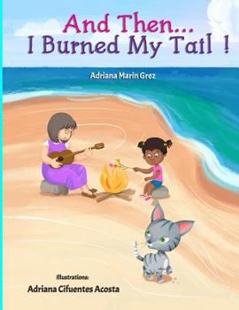 Paperback And Then...I Burned My Tail! Book