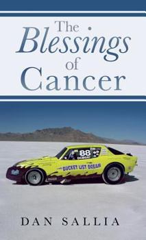 Hardcover The Blessings of Cancer: An Amazing Ride! Book