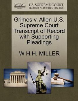 Paperback Grimes V. Allen U.S. Supreme Court Transcript of Record with Supporting Pleadings Book