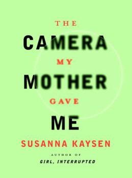 Hardcover The Camera My Mother Gave Me Book