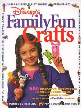 Hardcover Family Fun Crafts: 500 Creative Activities for You and Your Kids Book