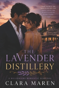 Paperback The Lavender Distillery: A Billionaire Romantic Suspense Book