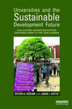 Paperback Universities and the Sustainable Development Future: Evaluating Higher-Education Contributions to the 2030 Agenda Book