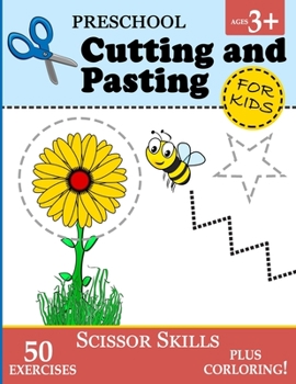 Preschool Cutting and Pasting for Kids: Cutting Practice for Toddlers (Age 3+) | Scissor Skills Workbook for Kids Vol. 1 (Prekindergarten Essentials)